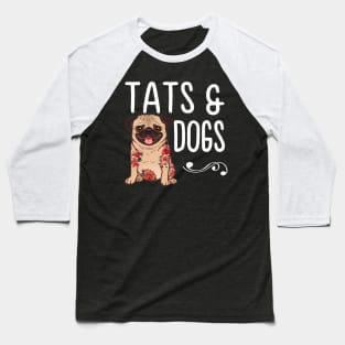 Tats & Dog Tattoos Baseball T-Shirt